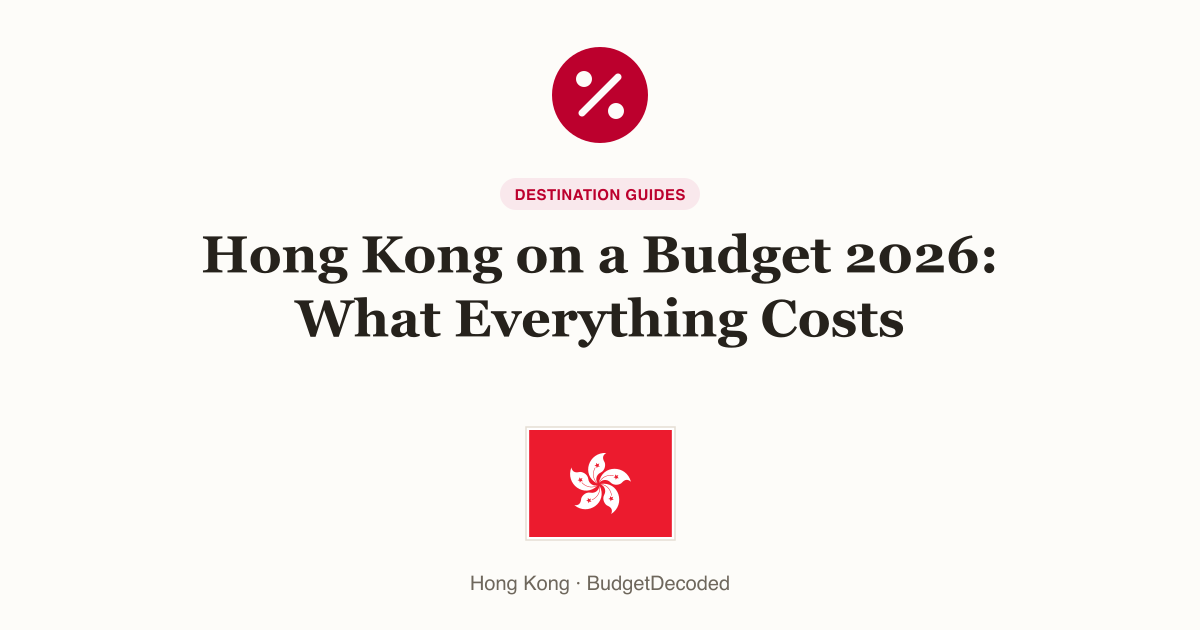 Hong Kong on a Budget 2026: What Everything Costs