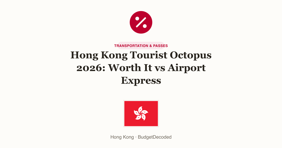 Hong Kong Tourist Octopus 2026: Worth It vs Airport Express