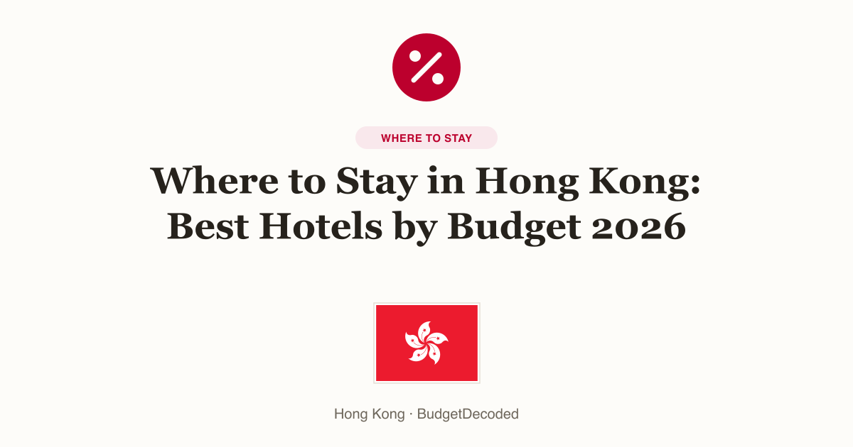 Where to Stay in Hong Kong: Best Hotels by Budget 2026