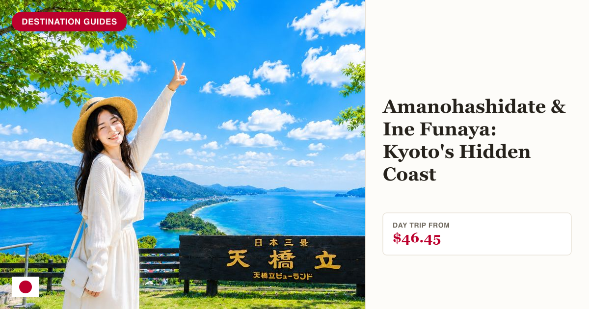 Amanohashidate and Ine no Funaya boat houses day trip