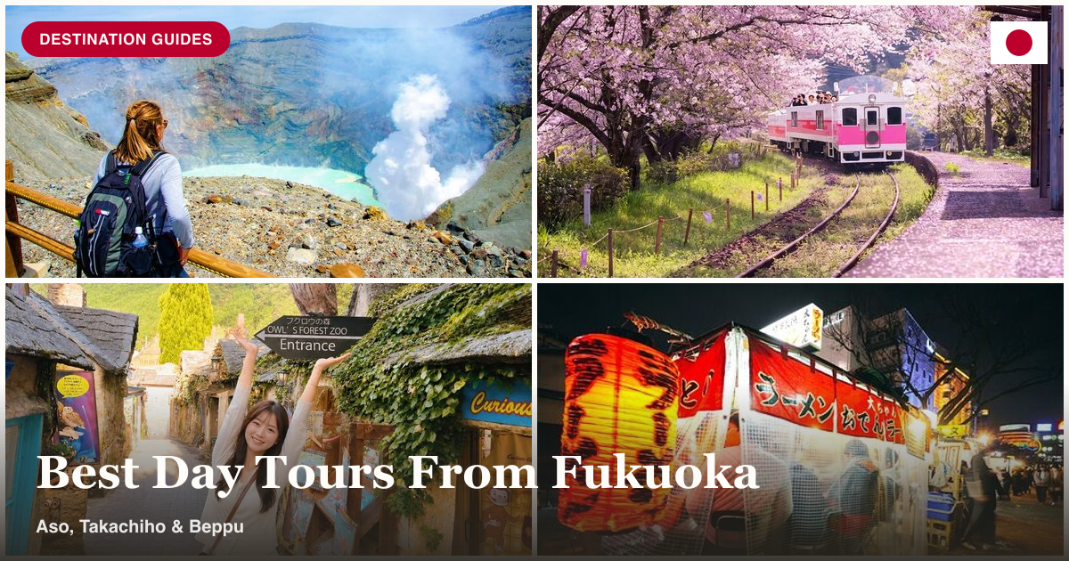 Mt. Aso and Takachiho Gorge, Dazaifu shrine tour, and Fukuoka evening tour collage