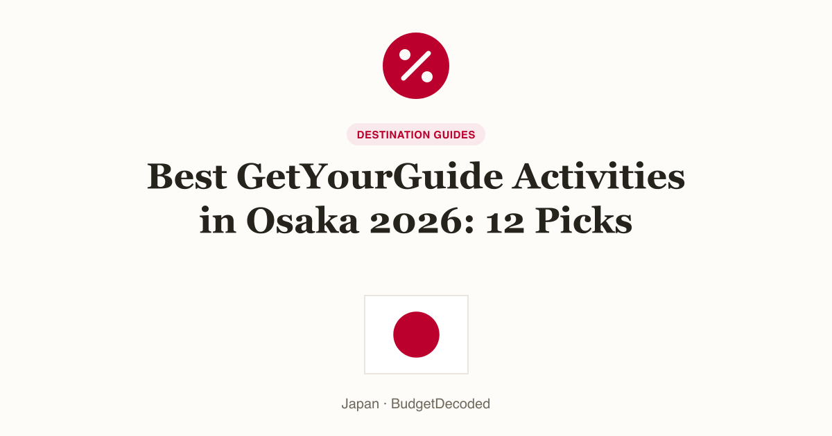 Best GetYourGuide Activities in Osaka 2026: 12 Picks
