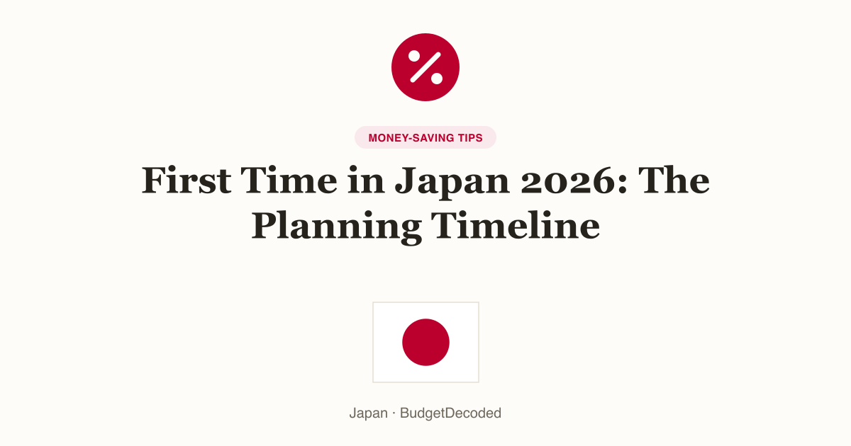 First Time in Japan 2026: The Planning Timeline