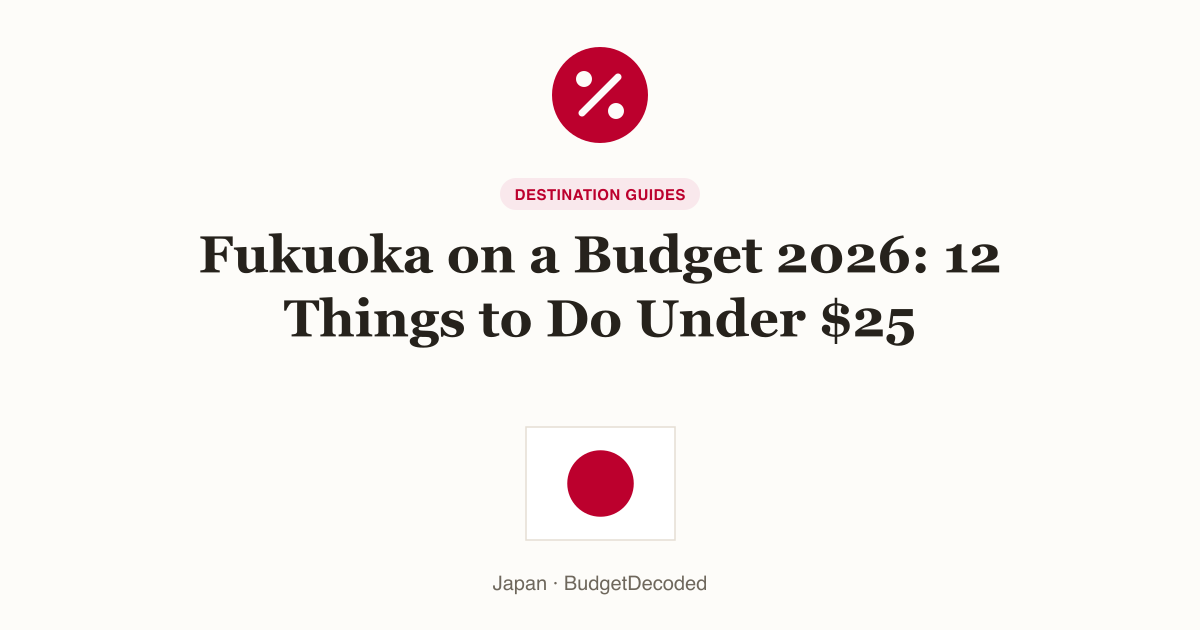 Fukuoka on a Budget 2026: 12 Things to Do Under $25