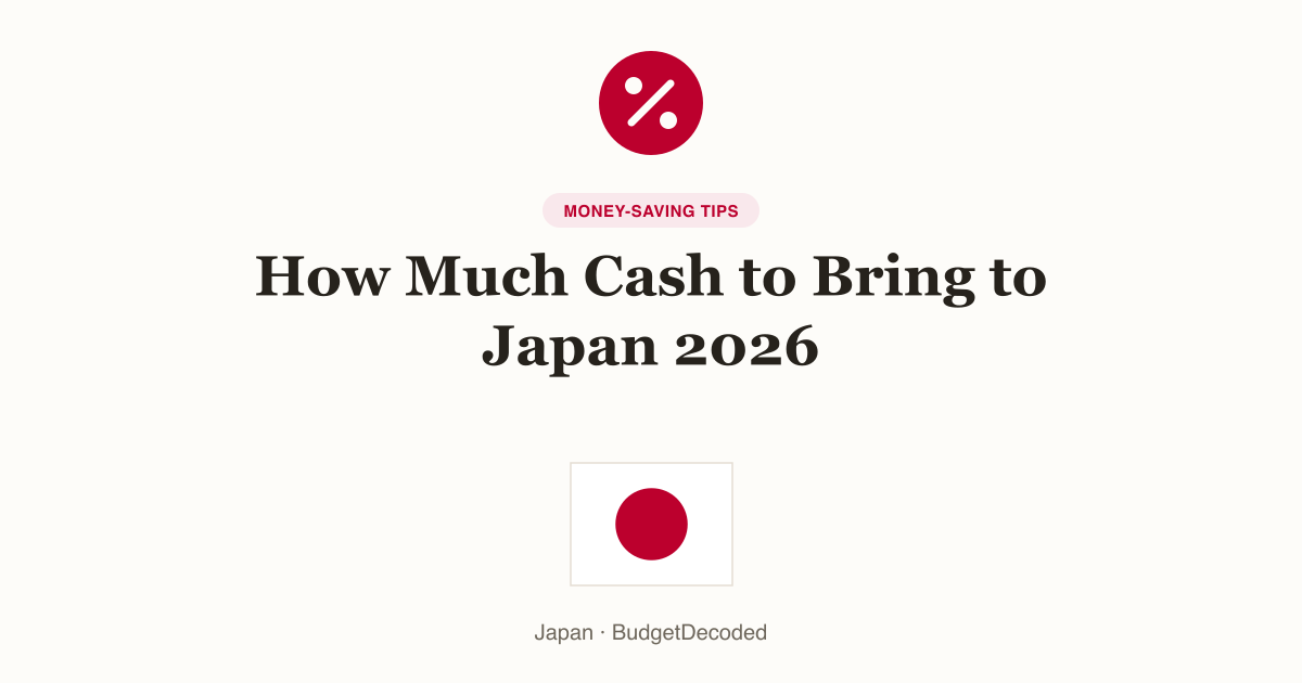 How Much Cash to Bring to Japan 2026