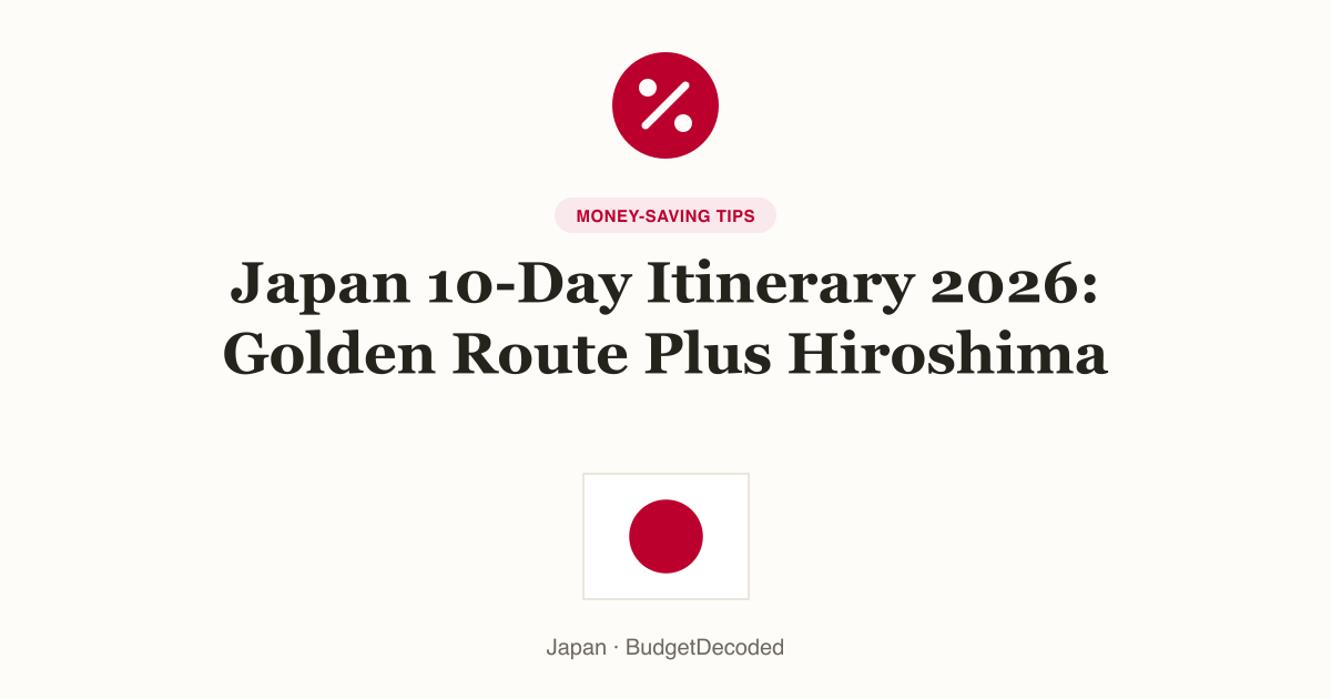 Japan 10-Day Itinerary 2026: Golden Route Plus Hiroshima