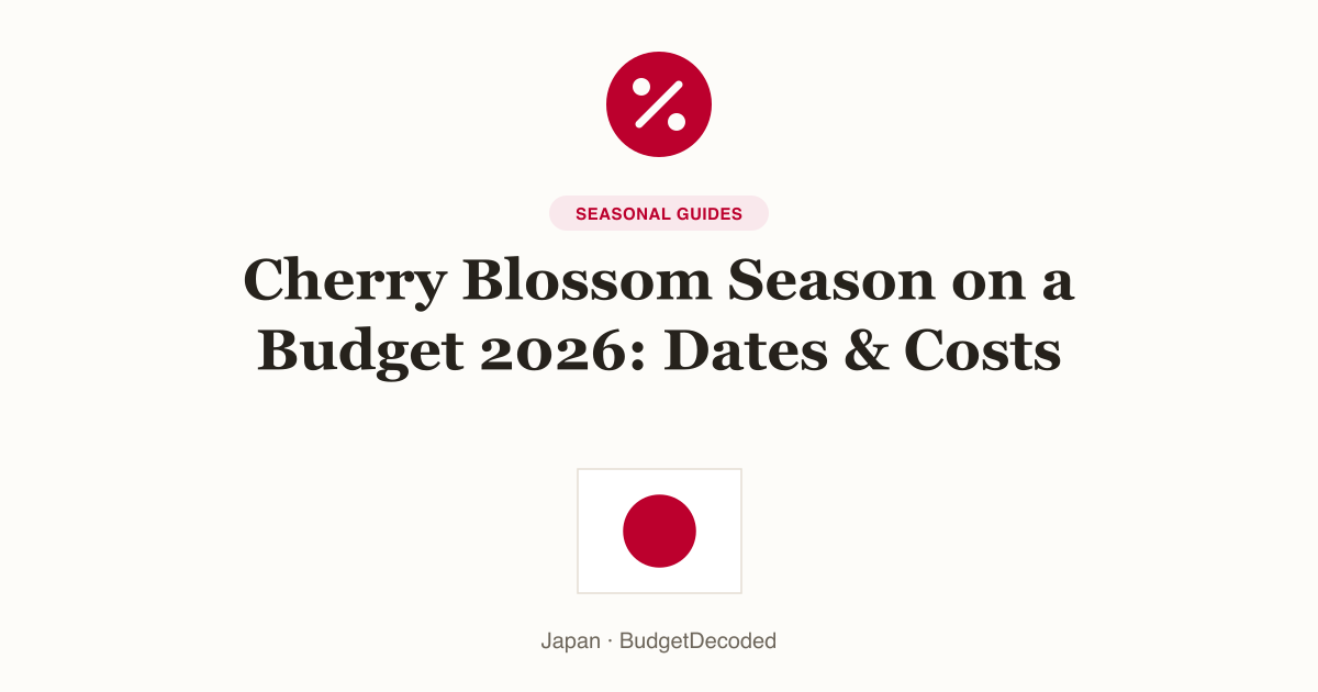 Cherry Blossom Season on a Budget 2026: Dates & Costs