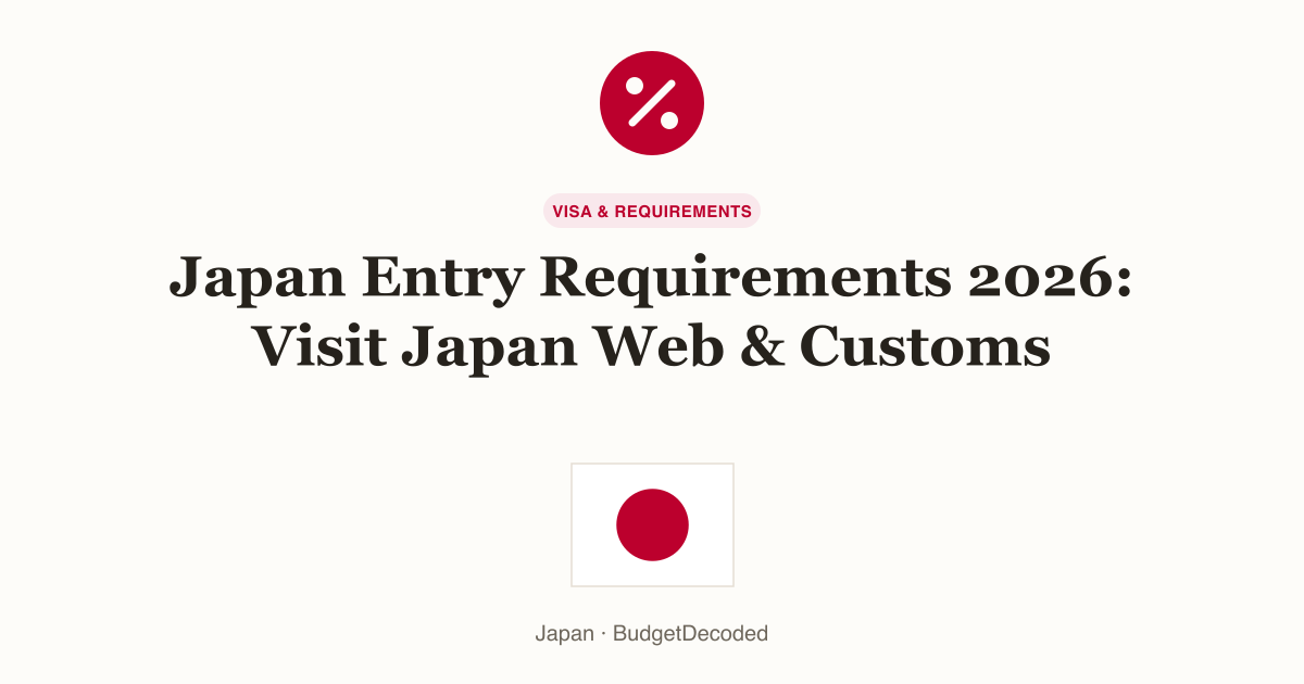Japan Entry Requirements 2026: Visit Japan Web & Customs