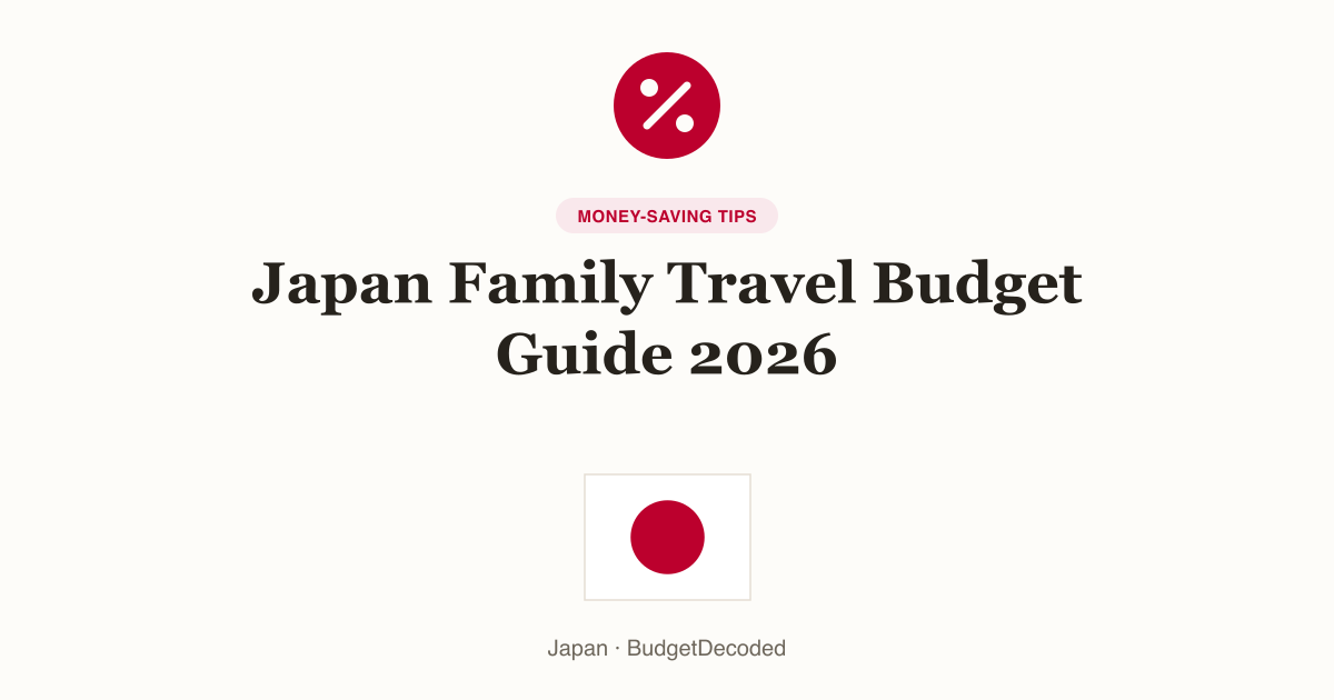 Japan Family Travel Budget Guide 2026