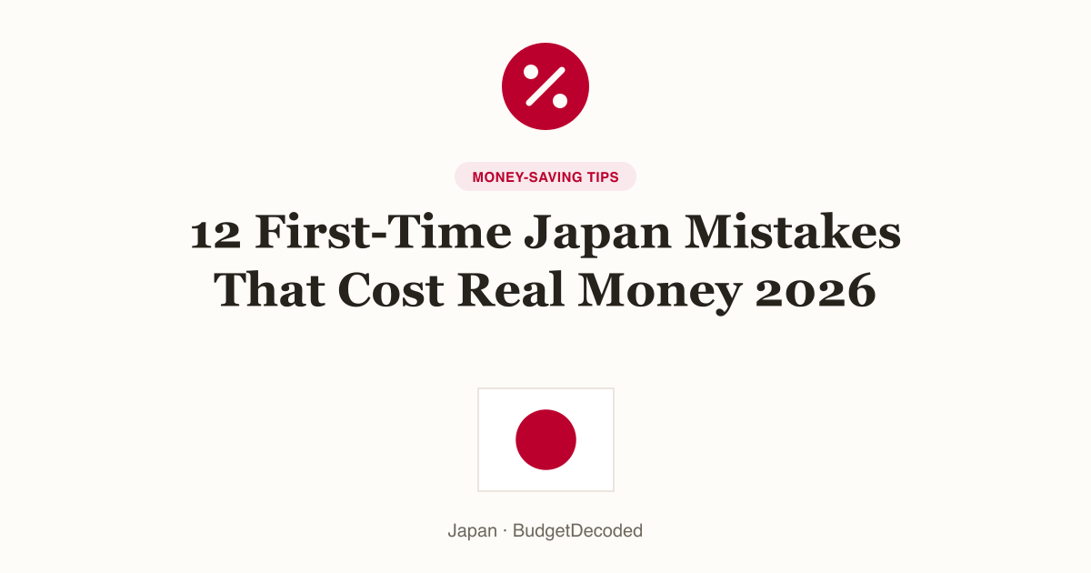 12 First-Time Japan Mistakes That Cost Real Money 2026