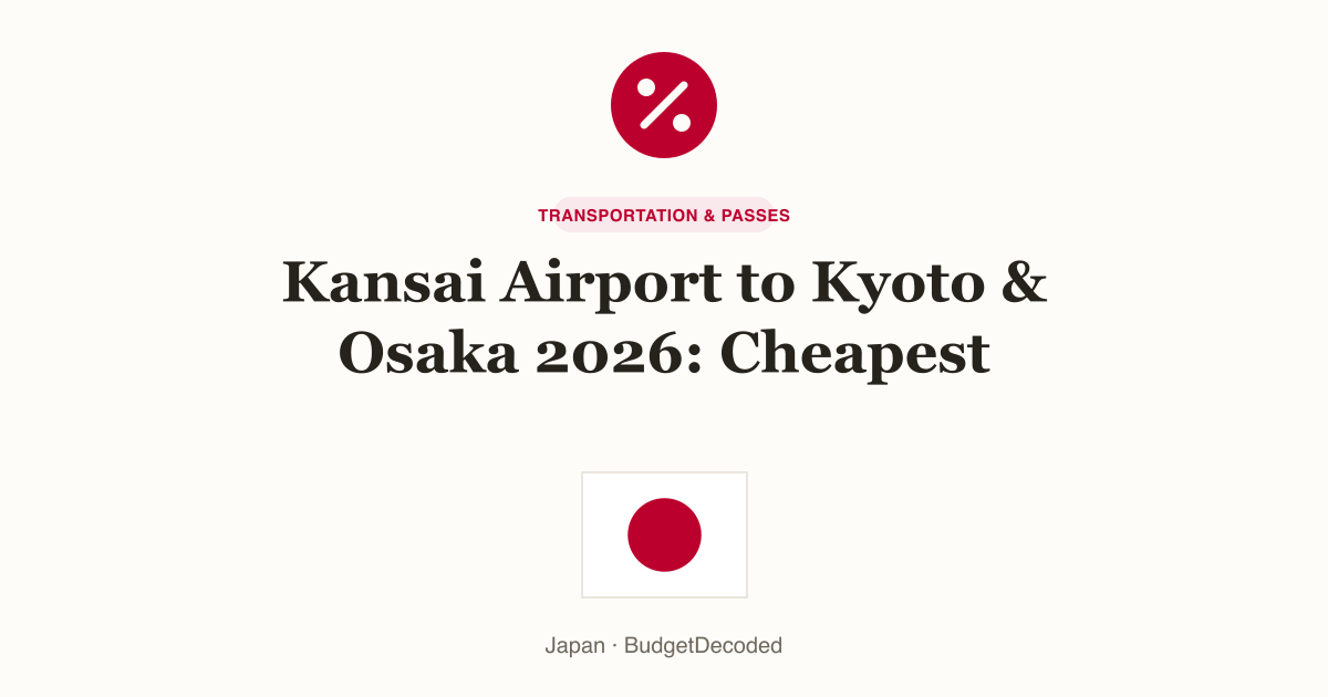 Kansai Airport to Kyoto & Osaka 2026: Cheapest