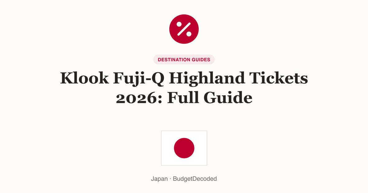 Klook Fuji-Q Highland Tickets 2026: Full Guide