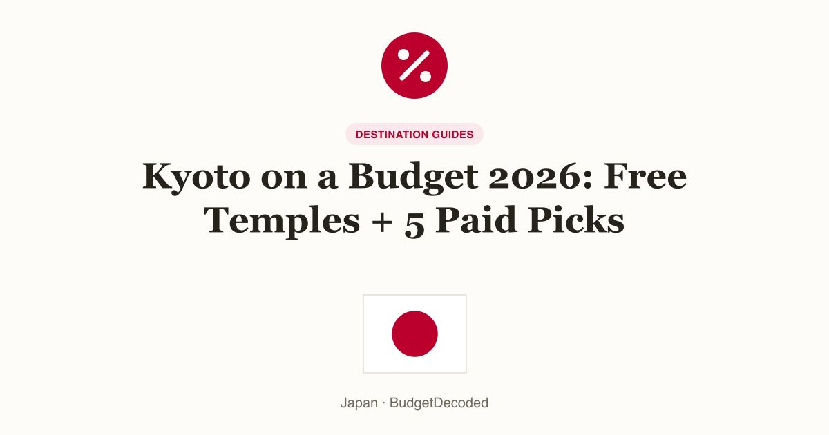 Kyoto on a Budget 2026: Free Temples + 5 Paid Picks