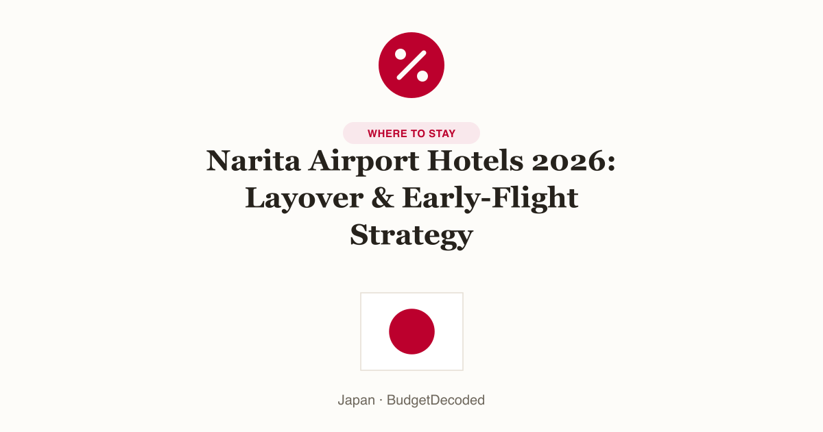 Narita Airport Hotels 2026: Layover & Early-Flight Strategy