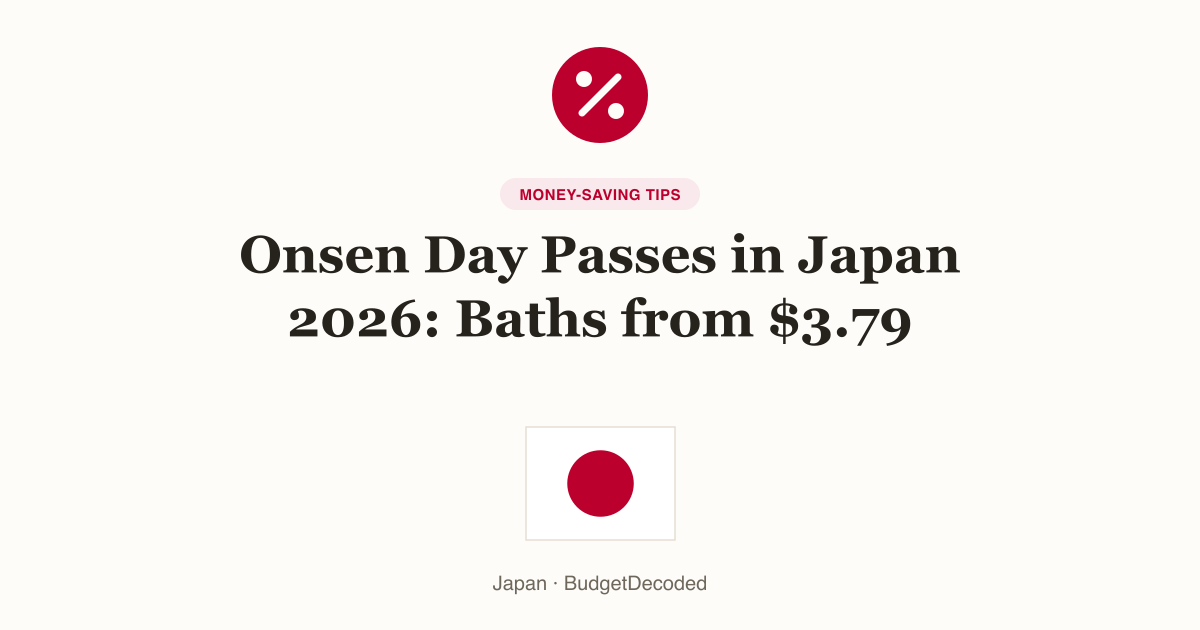 Onsen Day Passes in Japan 2026: Baths from $3.79