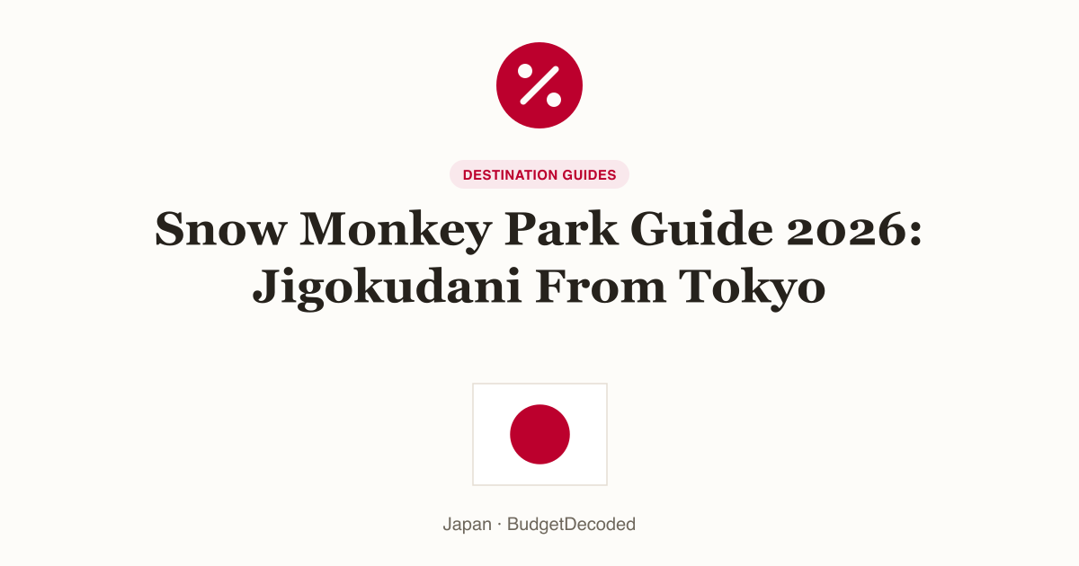 Snow Monkey Park Guide 2026: Jigokudani From Tokyo