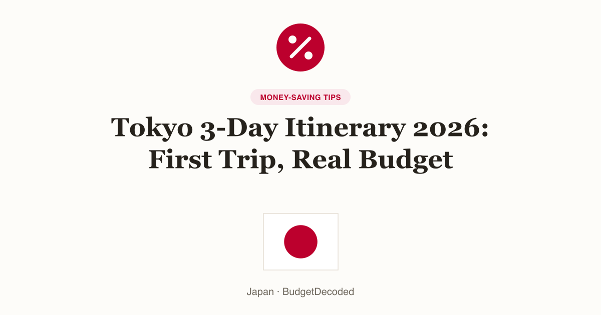Tokyo 3-Day Itinerary 2026: First Trip, Real Budget