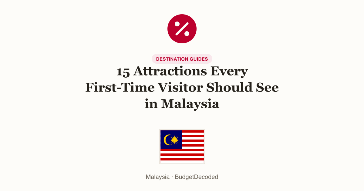 15 Attractions Every First-Time Visitor Should See in Malaysia