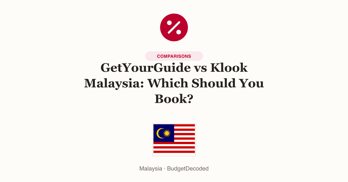 GetYourGuide vs Klook Malaysia: Which Should You Book?