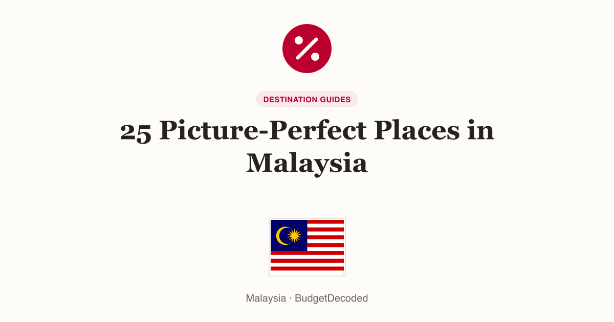 25 Picture-Perfect Places in Malaysia