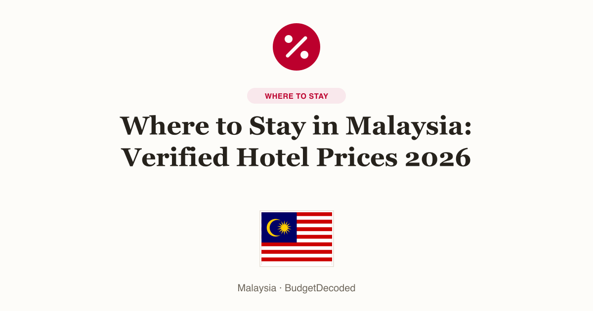 Where to Stay in Malaysia: Verified Hotel Prices 2026