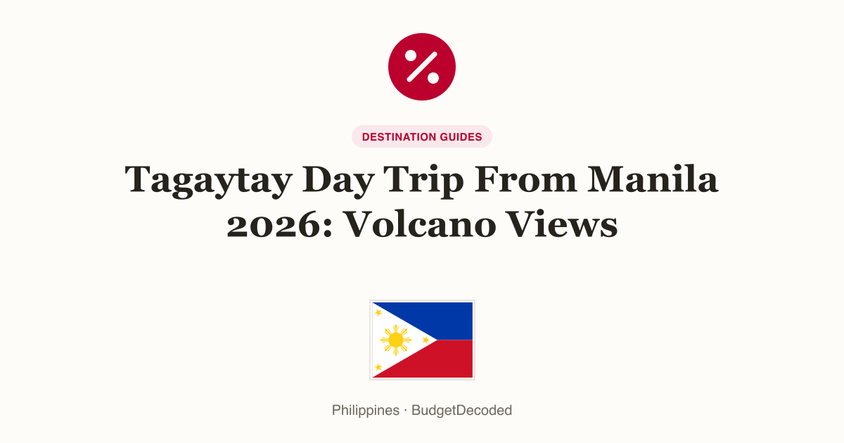 Tagaytay Day Trip From Manila 2026: Volcano Views