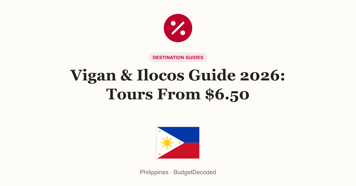 Vigan & Ilocos Guide 2026: Tours From $6.50
