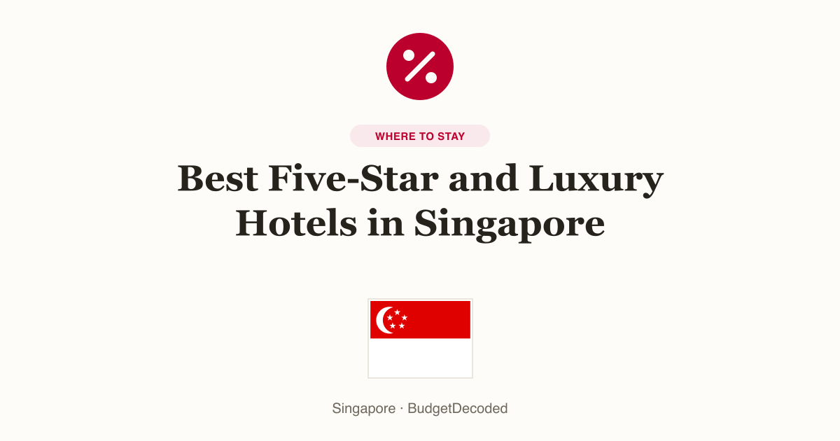 Best Five-Star and Luxury Hotels in Singapore