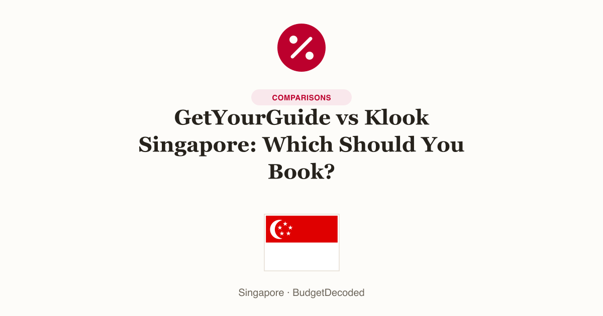 GetYourGuide vs Klook Singapore: Which Should You Book?