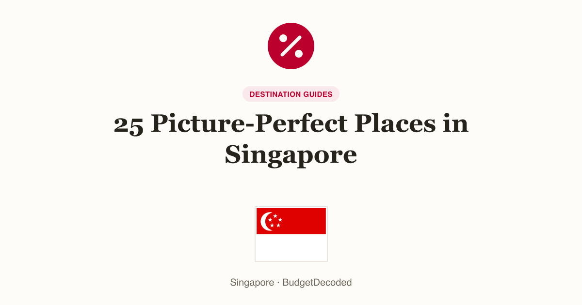 25 Picture-Perfect Places in Singapore