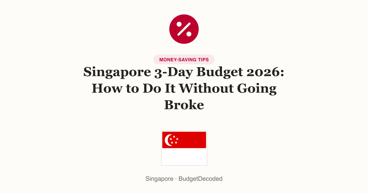 Singapore 3-Day Budget 2026: How to Do It Without Going Broke
