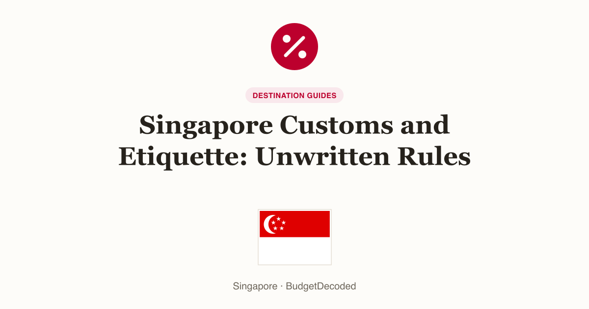 Singapore Customs and Etiquette: Unwritten Rules