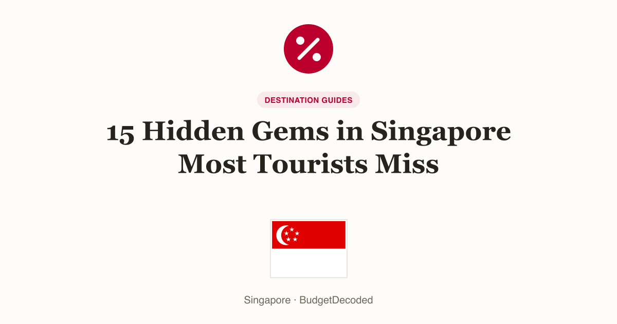15 Hidden Gems in Singapore Most Tourists Miss