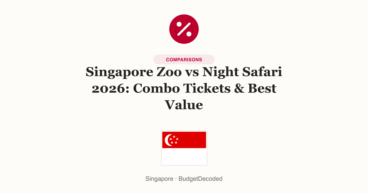 Singapore Zoo vs Night Safari 2026: Combo Tickets & Best Value