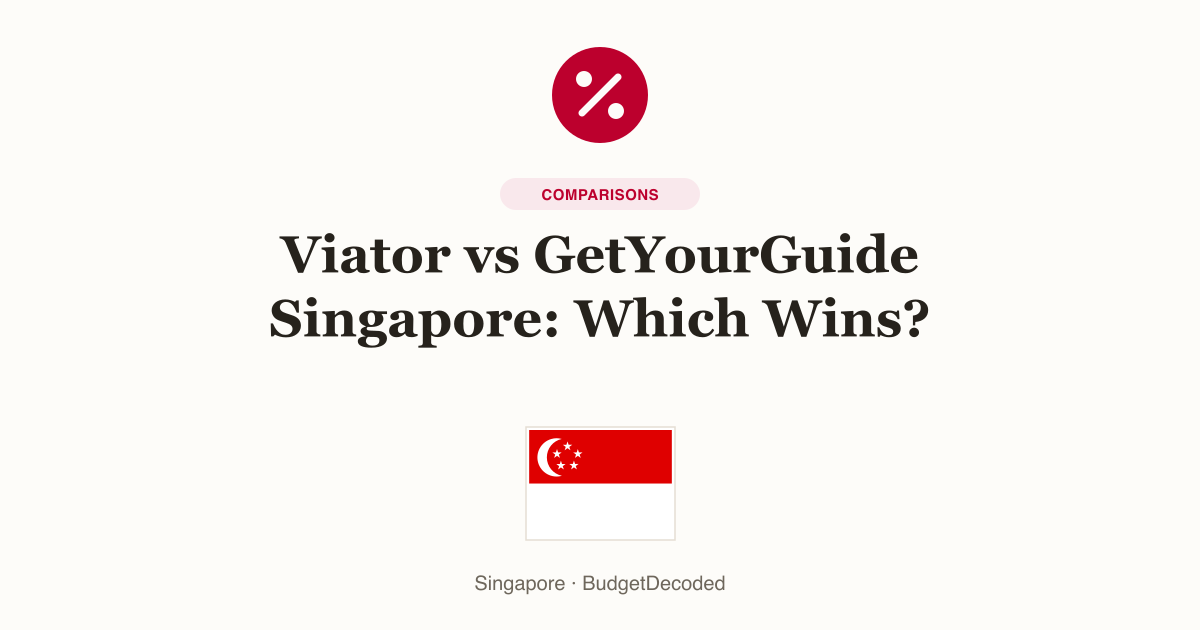Viator vs GetYourGuide Singapore: Which Wins?