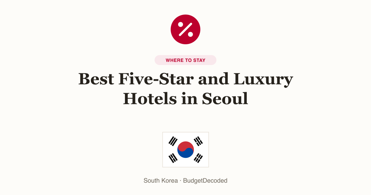 Best Five-Star and Luxury Hotels in Seoul