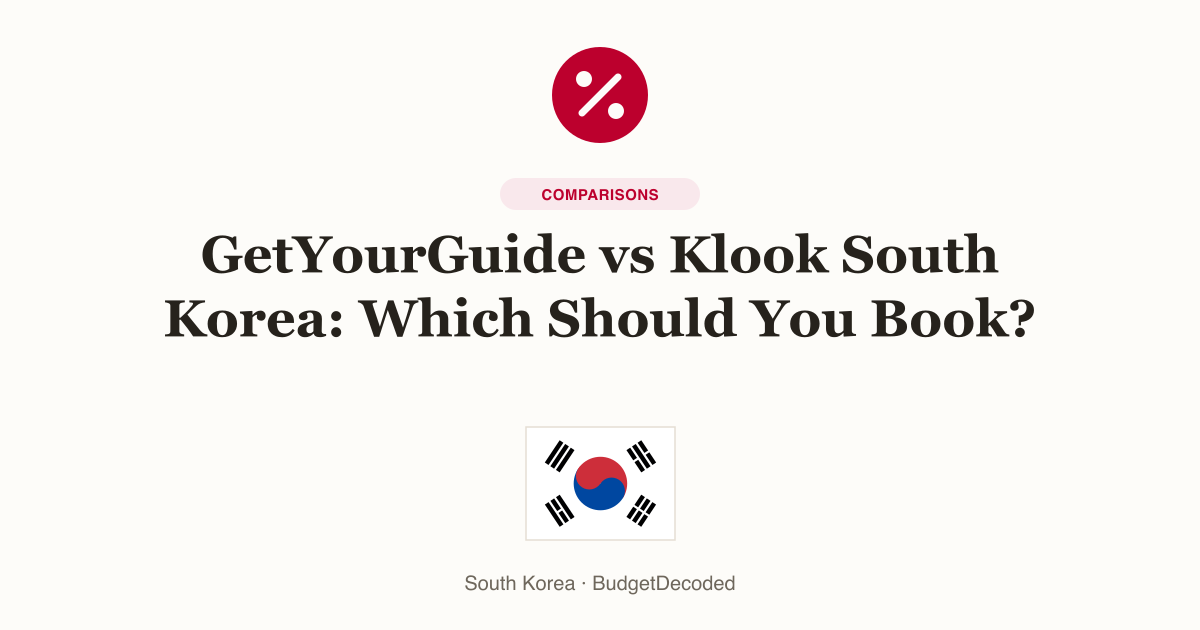 GetYourGuide vs Klook South Korea: Which Should You Book?