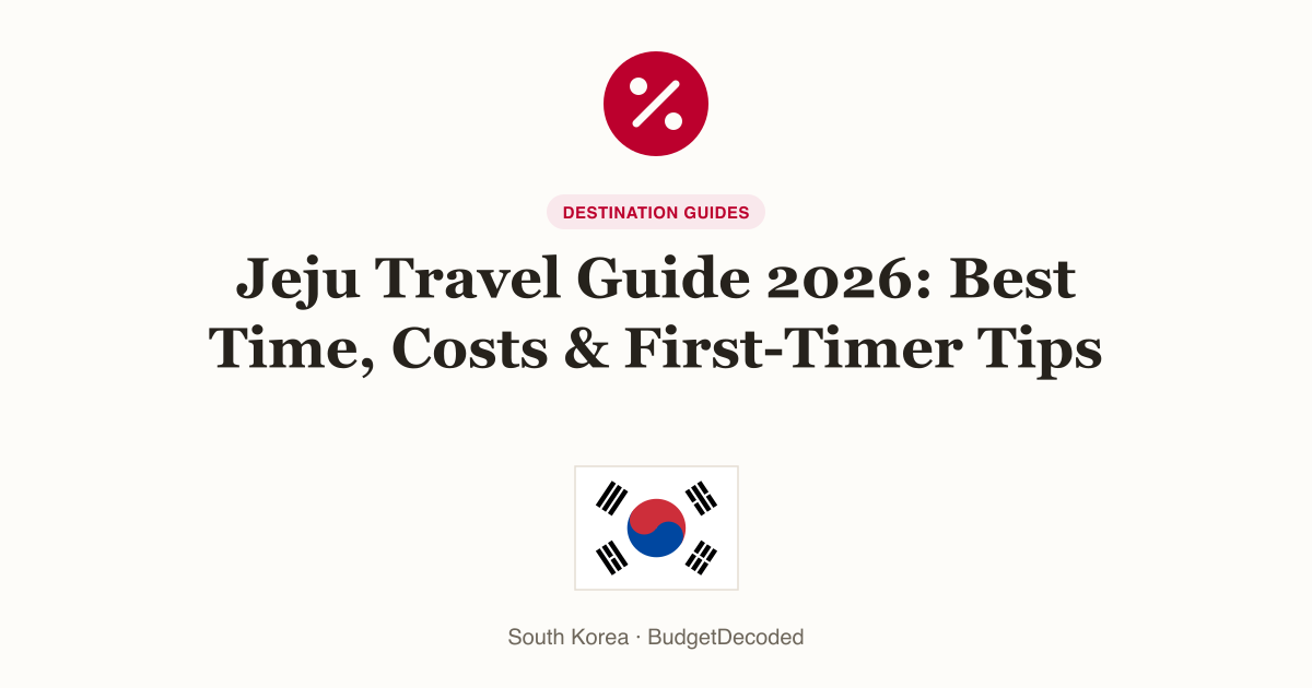 Jeju Travel Guide 2026: Best Time, Costs & First-Timer Tips