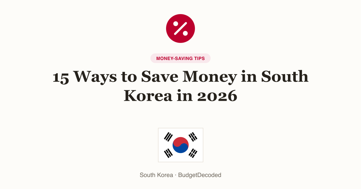 15 Ways to Save Money in South Korea in 2026