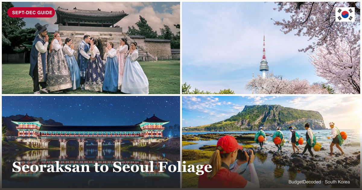 Collage of South Korea Sept-Dec activities: Gyeongbokgung Palace hanbok photoshoot, N Seoul Tower, Gyeongju heritage sites, and Jeju coastline
