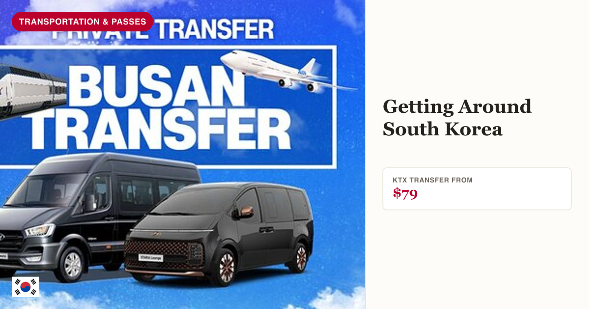 Busan private transfer from airport and KTX station