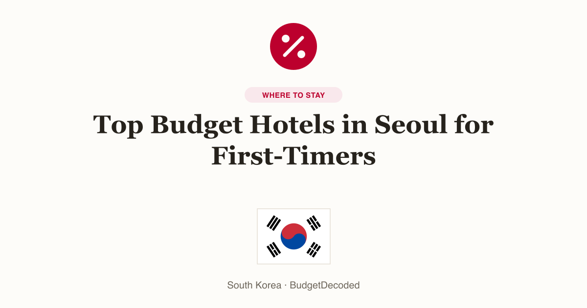Top Budget Hotels in Seoul for First-Timers