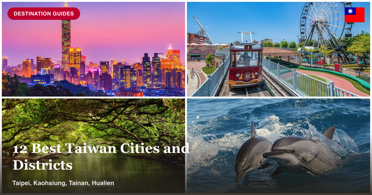 Taipei 101, Kaohsiung, Tainan, and Hualien collage