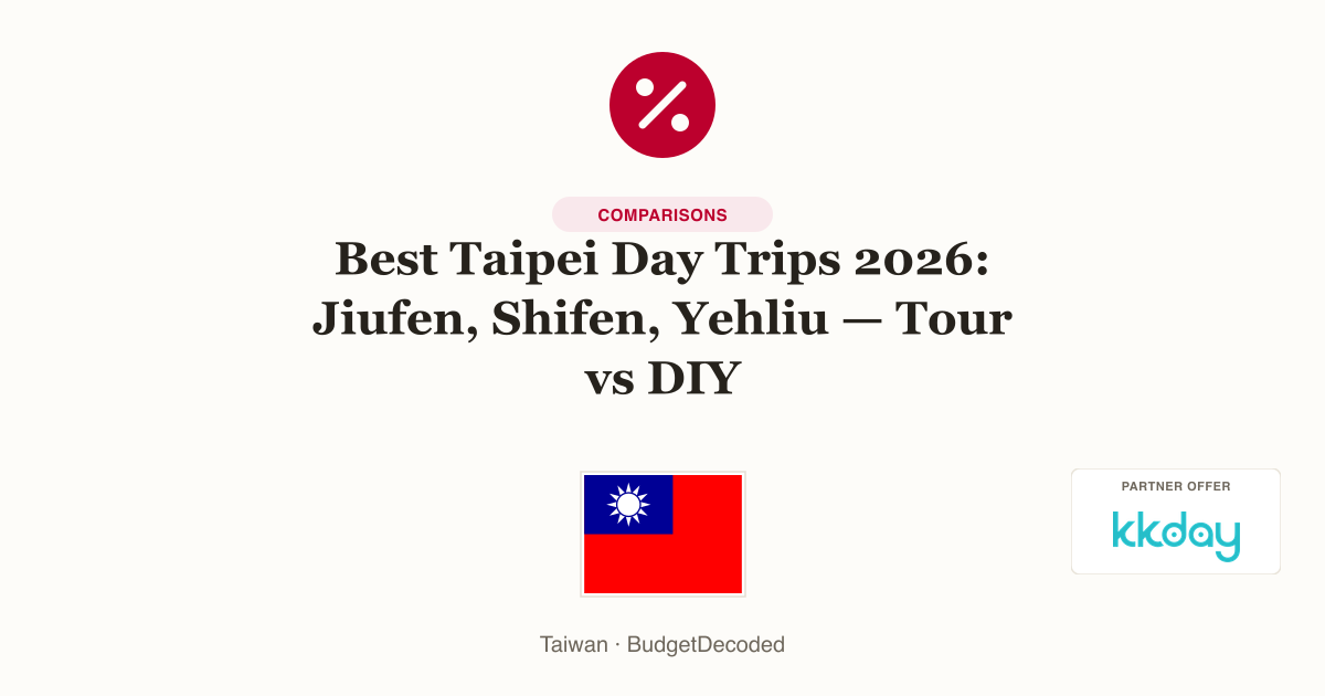 Best Taipei Day Trips 2026: Jiufen, Shifen, Yehliu Tour vs DIY