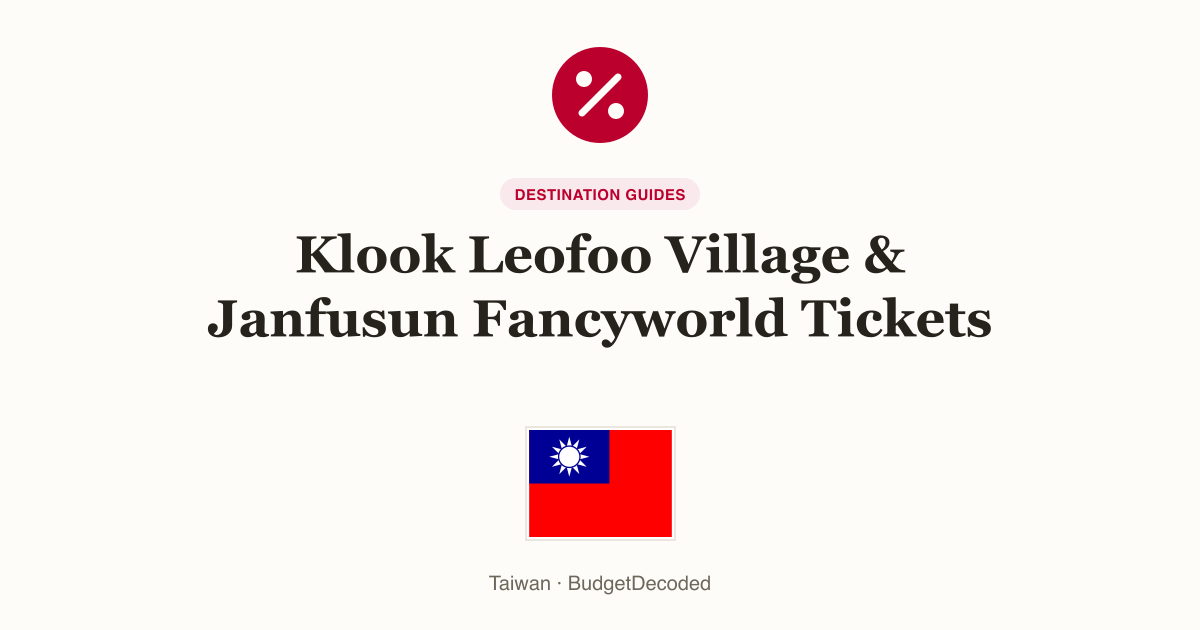 Klook Leofoo Village & Janfusun Fancyworld Tickets