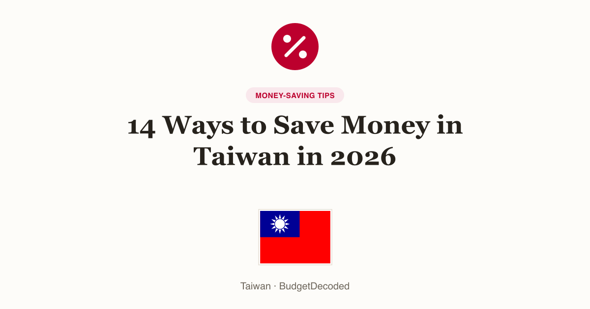 14 Ways to Save Money in Taiwan in 2026