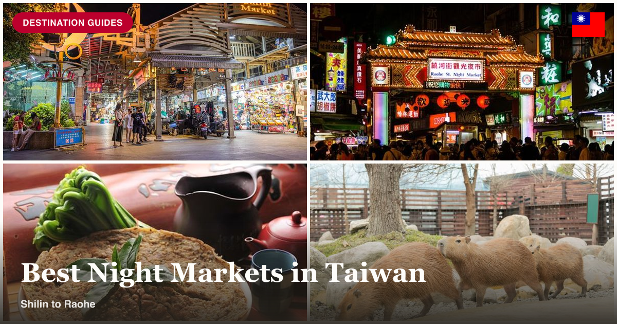 Shilin Night Market, Raohe foodie tour, and Longshan Temple collage
