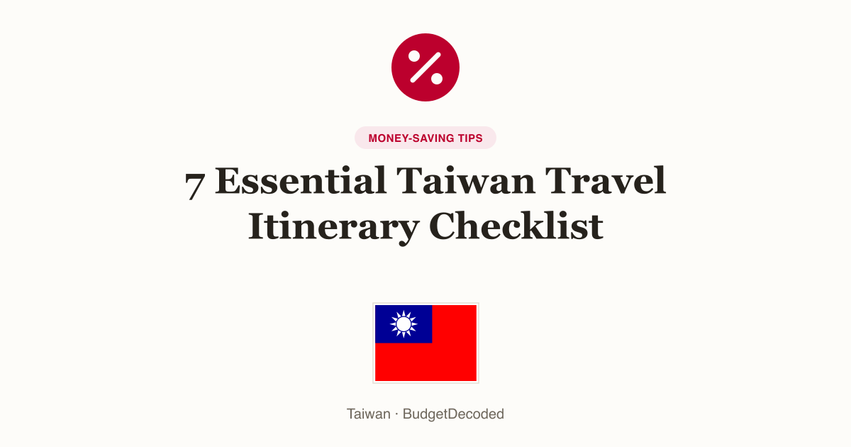 7 Essential Taiwan Travel Itinerary Checklist