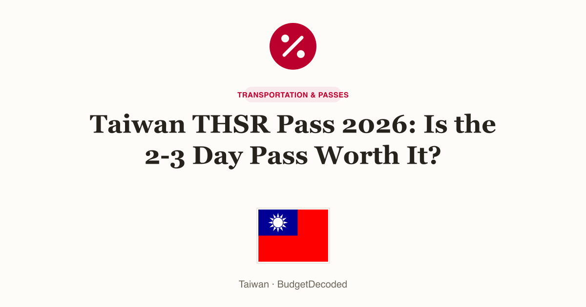 Taiwan THSR Pass 2026: Is the 2-3 Day Pass Worth It?