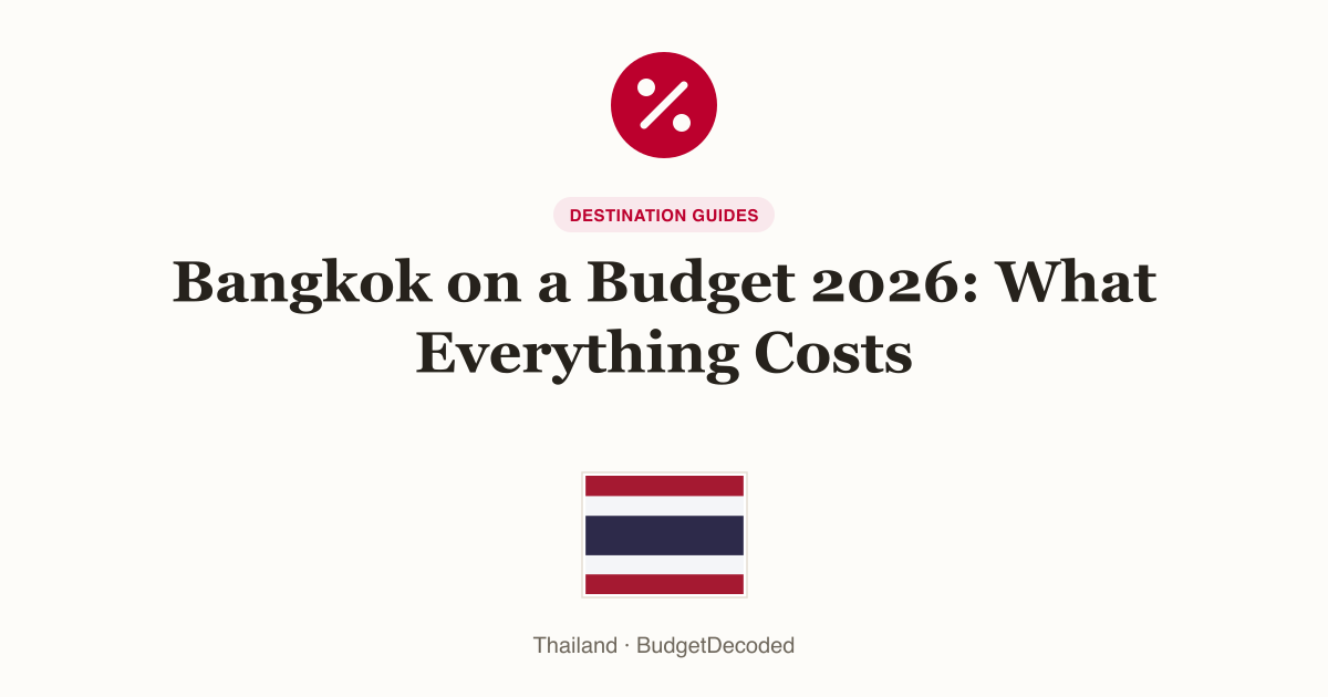 Bangkok on a Budget 2026: What Everything Costs